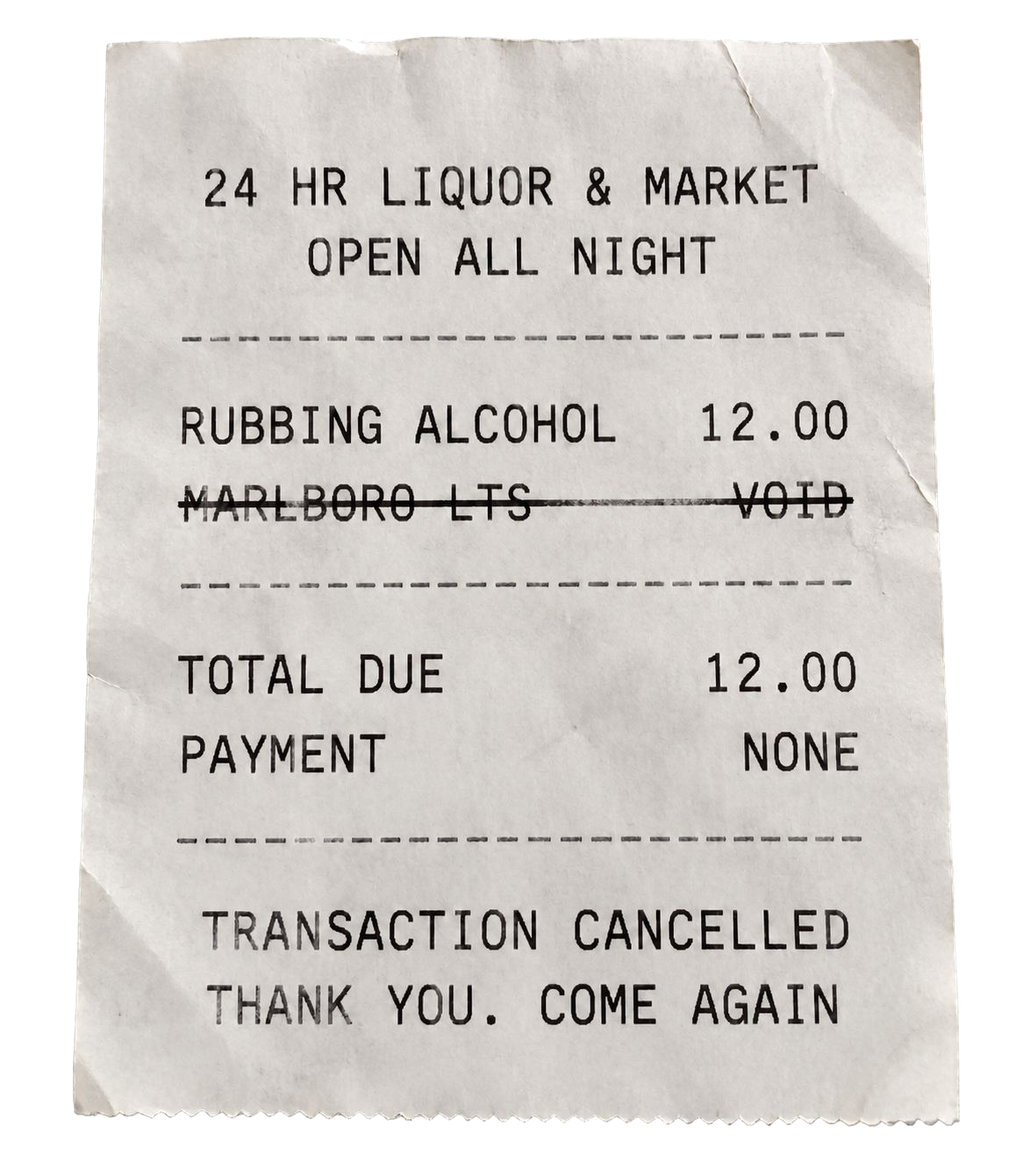 Receipt from a 24-hour liquor store: rubbing alcohol, cigarettes voided, transaction cancelled
